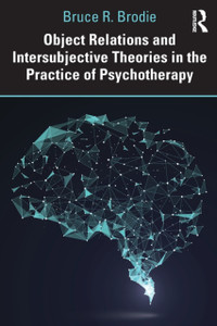 Object Relations And Intersubjective Theories In The Practice Of Psychotherapy