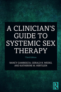A Clinician'S Guide To Systemic Sex Therapy - 9780367228064 A Clinician'S Guide To Systemic Sex Therapy - 9780367228064