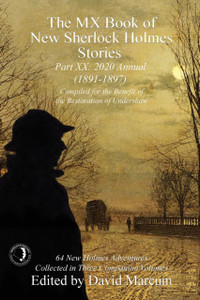 The Mx Book Of New Sherlock Holmes Stories Part Xx: 2020 Annual (1891-1897) The Mx Book Of New Sherlock Holmes Stories Part Xx: 2020 Annual (1891-1897)