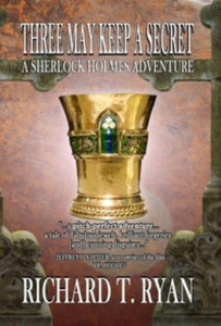 Three May Keep A Secret - A Sherlock Holmes Adventure - 9781787058095