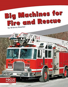 Big Machines For Fire And Rescue - 9781644937051 Big Machines For Fire And Rescue - 9781644937051