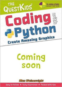Coding With Python - Create Amazing Graphics: The Questkids Do Coding Coding With Python - Create Amazing Graphics: The Questkids Do Coding