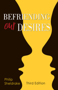 Befriending Our Desires Befriending Our Desires