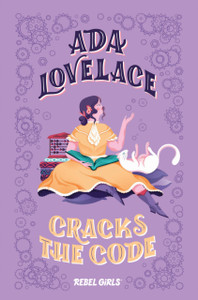 Ada Lovelace Cracks The Code Ada Lovelace Cracks The Code