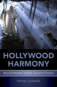 Hollywood Harmony: Musical Wonder And The Sound Of Cinema