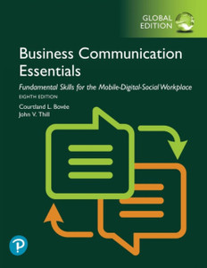 Business Communication Essentials: Fundamental Skills For The Mobile-Digital-Social Workplace, Global Edition Business Communication Essentials: Fundamental Skills For The Mobile-Digital-Social Workplace, Global Edition