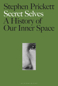 Secret Selves: A History Of Our Inner Space