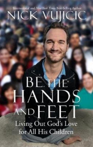 Be The Hands And Feet Be The Hands And Feet