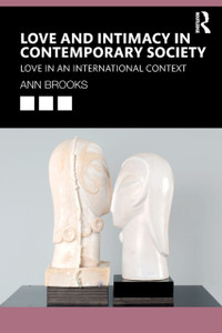 Love And Intimacy In Contemporary Society: Love In An International Context