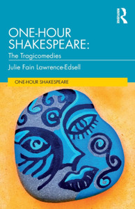 One-Hour Shakespeare: The Tragicomedies