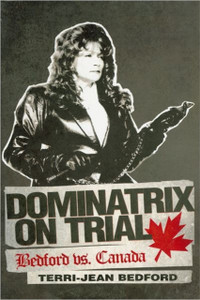 Dominatrix On Trial: Bedford Vs. Canada