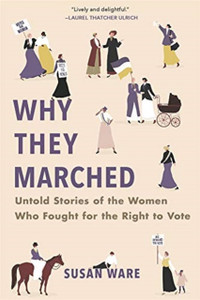 Why They Marched: Untold Stories Of The Women Who Fought For The Right To Vote - 9780674248298 Why They Marched: Untold Stories Of The Women Who Fought For The Right To Vote - 9780674248298