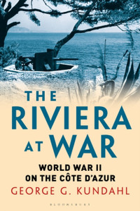 The Riviera At War: World War Ii On The Cote D'Azur