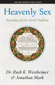 Heavenly Sex: Sexuality And The Jewish Tradition
