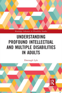 Understanding Profound Intellectual And Multiple Disabilities In Adults