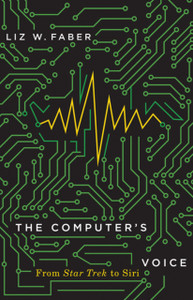 The Computer'S Voice: From Star Trek To Siri The Computer'S Voice: From Star Trek To Siri