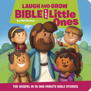 Laugh And Grow Bible For Little Ones: The Gospel In 15 One-Minute Bible Stories - 9781546017493