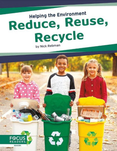 Helping The Environment: Reduce, Reuse, Recyle Helping The Environment: Reduce, Reuse, Recyle