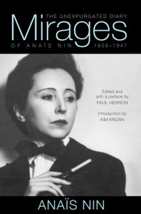 Mirages: The Unexpurgated Diary Of Anais Nin, 1939-1947 - 9780804011655