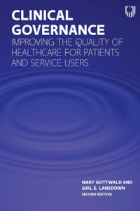 Clinical Governance: Improving The Quality Of Healthcare For Patients And Service Users Clinical Governance: Improving The Quality Of Healthcare For Patients And Service Users