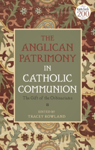 The Anglican Patrimony In Catholic Communion: The Gift Of The Ordinariates - 9780567700247 The Anglican Patrimony In Catholic Communion: The Gift Of The Ordinariates - 9780567700247
