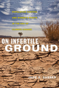 On Infertile Ground: Population Control And Women'S Rights In The Era Of Climate Change