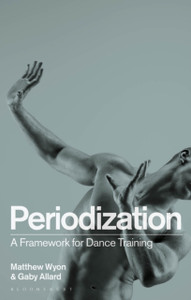 Periodization: A Framework For Dance Training Periodization: A Framework For Dance Training