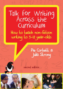 Talk For Writing Across The Curriculum: How To Teach Non-Fiction Writing To 5-12 Year-Olds (Revised Edition) Talk For Writing Across The Curriculum: How To Teach Non-Fiction Writing To 5-12 Year-Olds (Revised Edition)