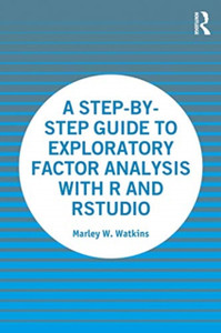 A Step-By-Step Guide To Exploratory Factor Analysis With R And Rstudio A Step-By-Step Guide To Exploratory Factor Analysis With R And Rstudio