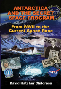 Antarctica And The Secret Space Program: From Wwii To The Current Space Race