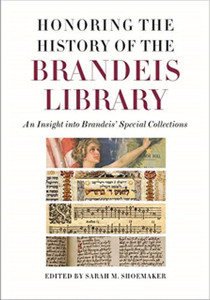 Honoring the History of the Brandeis Library – An Insight into Brandeis` Special Collections