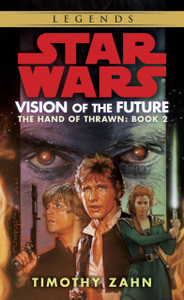 Vision Of The Future: Star Wars Legends (The Hand Of Thrawn) Vision Of The Future: Star Wars Legends (The Hand Of Thrawn)