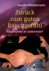 Zuruck Zum Guten Bauchgefuhl - Folgewunder Als Seelenretter?