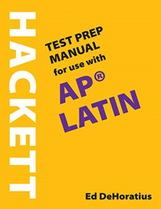 A Hackett Test Prep Manual For Use With Ap (R) Latin