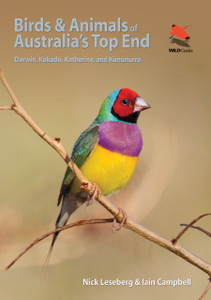 Birds And Animals Of Australia'S Top End: Darwin, Kakadu, Katherine, And Kununurra Birds And Animals Of Australia'S Top End: Darwin, Kakadu, Katherine, And Kununurra