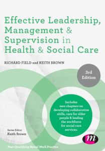 Effective Leadership, Management And Supervision In Health And Social Care Effective Leadership, Management And Supervision In Health And Social Care
