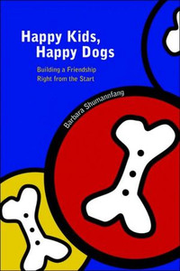 Happy Kids, Happy Dogs Happy Kids, Happy Dogs