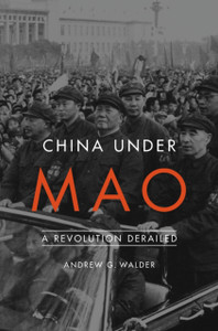 China Under Mao: A Revolution Derailed China Under Mao: A Revolution Derailed