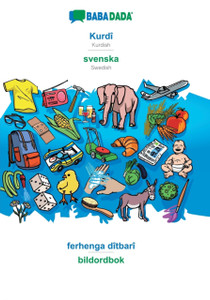 Babadada, Kurdi - Svenska, Ferhenga Ditbari - Bildordbok: Kurdish - Swedish, Visual Dictionary