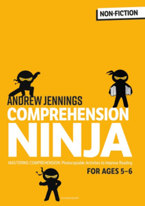 Comprehension Ninja For Ages 5-6: Non-Fiction: Comprehension Worksheets For Year 1 Comprehension Ninja For Ages 5-6: Non-Fiction: Comprehension Worksheets For Year 1