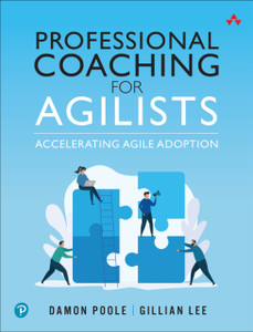 Professional Coaching For Agilists: Accelerating Agile Adoption