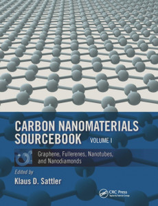 Carbon Nanomaterials Sourcebook: Graphene, Fullerenes, Nanotubes, And Nanodiamonds, Volume I