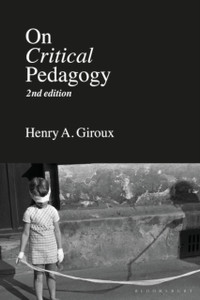 On Critical Pedagogy On Critical Pedagogy