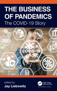 The Business Of Pandemics: The Covid-19 Story