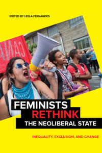 Feminists Rethink The Neoliberal State: Inequality, Exclusion, And Change Feminists Rethink The Neoliberal State: Inequality, Exclusion, And Change