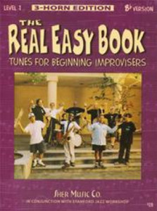 The Real Easy Book Vol.1 (Bb Version): Tunes For Beginning Improvisers The Real Easy Book Vol.1 (Bb Version): Tunes For Beginning Improvisers