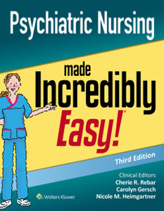 Psychiatric Nursing Made Incredibly Easy Psychiatric Nursing Made Incredibly Easy