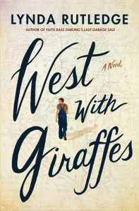 West With Giraffes: A Novel - 9781542023344