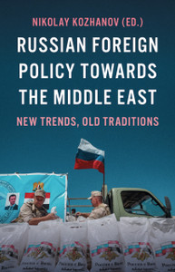 Russian Foreign Policy Towards The Middle East: New Trends, Old Traditions