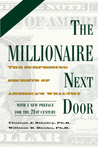 The Millionaire Next Door: The Surprising Secrets Of America'S Wealthy - 9781589795471 The Millionaire Next Door: The Surprising Secrets Of America'S Wealthy - 9781589795471